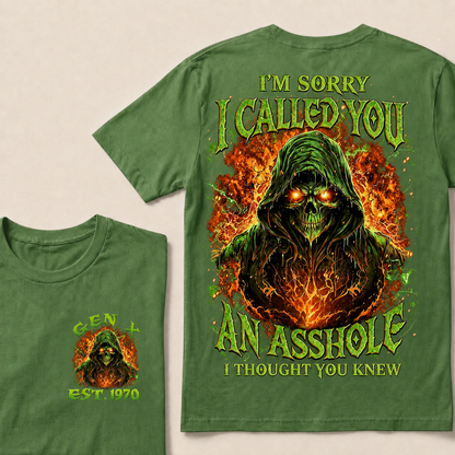 I'm Sorry I Called You An Asshole I Thought You Knew Custom Year T-shirt