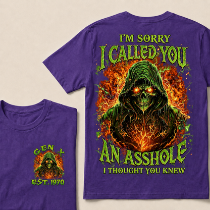 I'm Sorry I Called You An Asshole I Thought You Knew Custom Year T-shirt