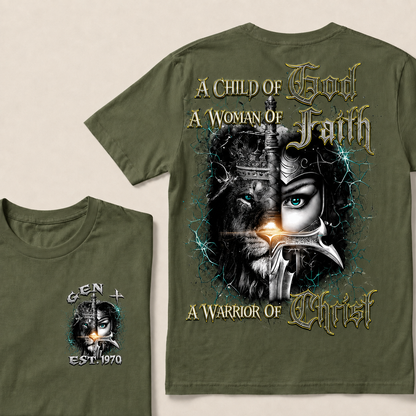 A Child Of God A Woman Of Faith A Warrior Of Christ Custom Year T-shirt
