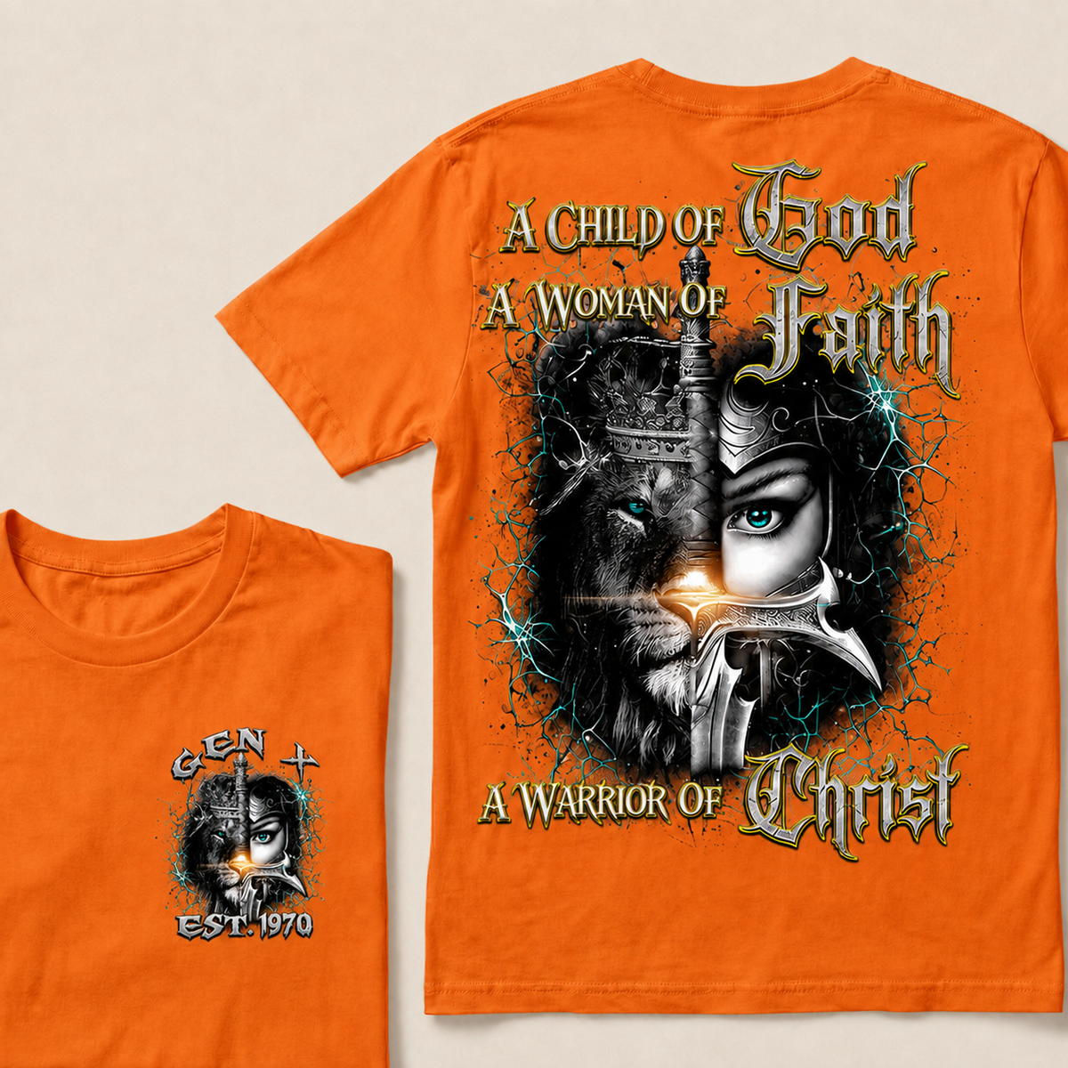 A Child Of God A Woman Of Faith A Warrior Of Christ Custom Year T-shirt