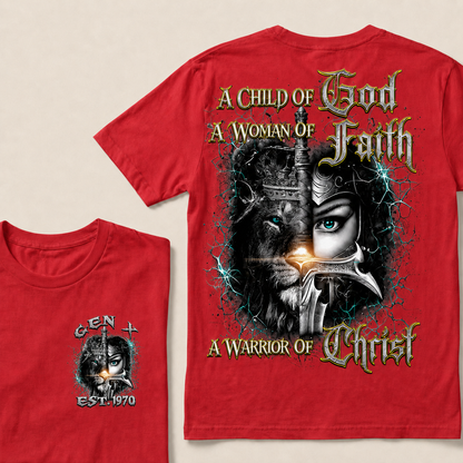 A Child Of God A Woman Of Faith A Warrior Of Christ Custom Year T-shirt
