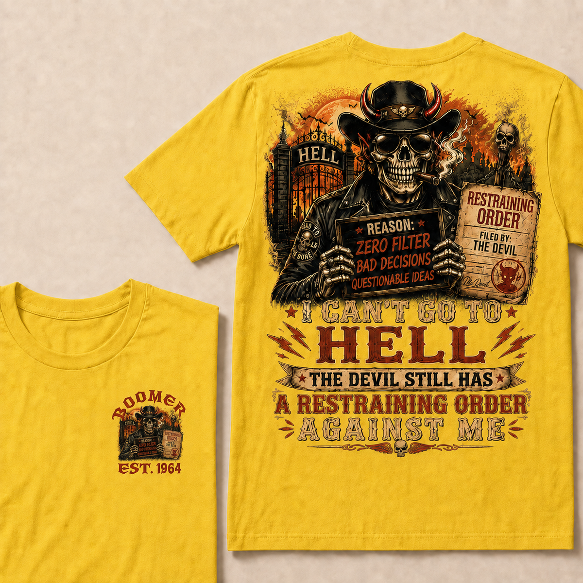 I Can't Go To Hell The Devil Still Has A Restraining Order Against Me Halloween Custom Year T-shirt