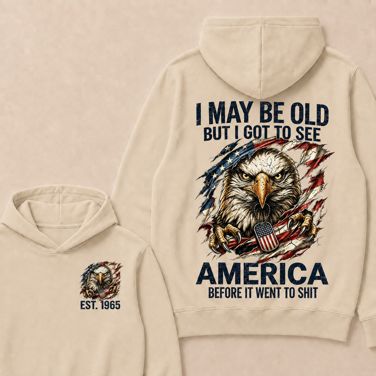 I May Be Old But I Got To See America Before It Went To Shit Custom Year Hoodie