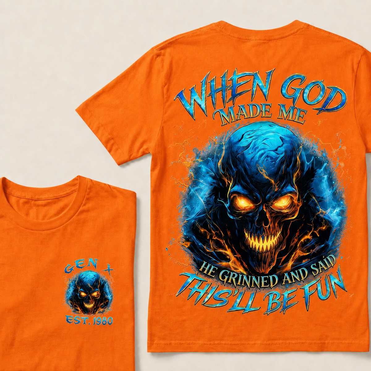 When God Made Me He Grinned And Said This'll Be Fun Gen X ,Boomer T-shirt