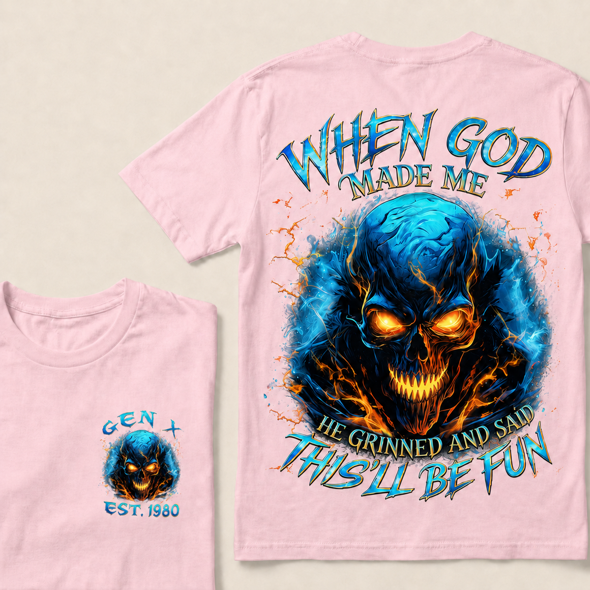 When God Made Me He Grinned And Said This'll Be Fun Gen X ,Boomer T-shirt