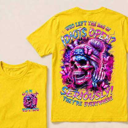 Who Left The Bag Of Idiots Open Seriously They're Everywhere Custom Year T-shirt
