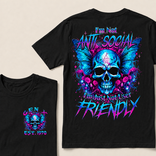 I'm Not Anti-Social I'm Just Not User Friendly Custom Year T-shirt