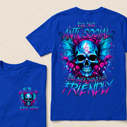 I'm Not Anti-Social I'm Just Not User Friendly Custom Year T-shirt