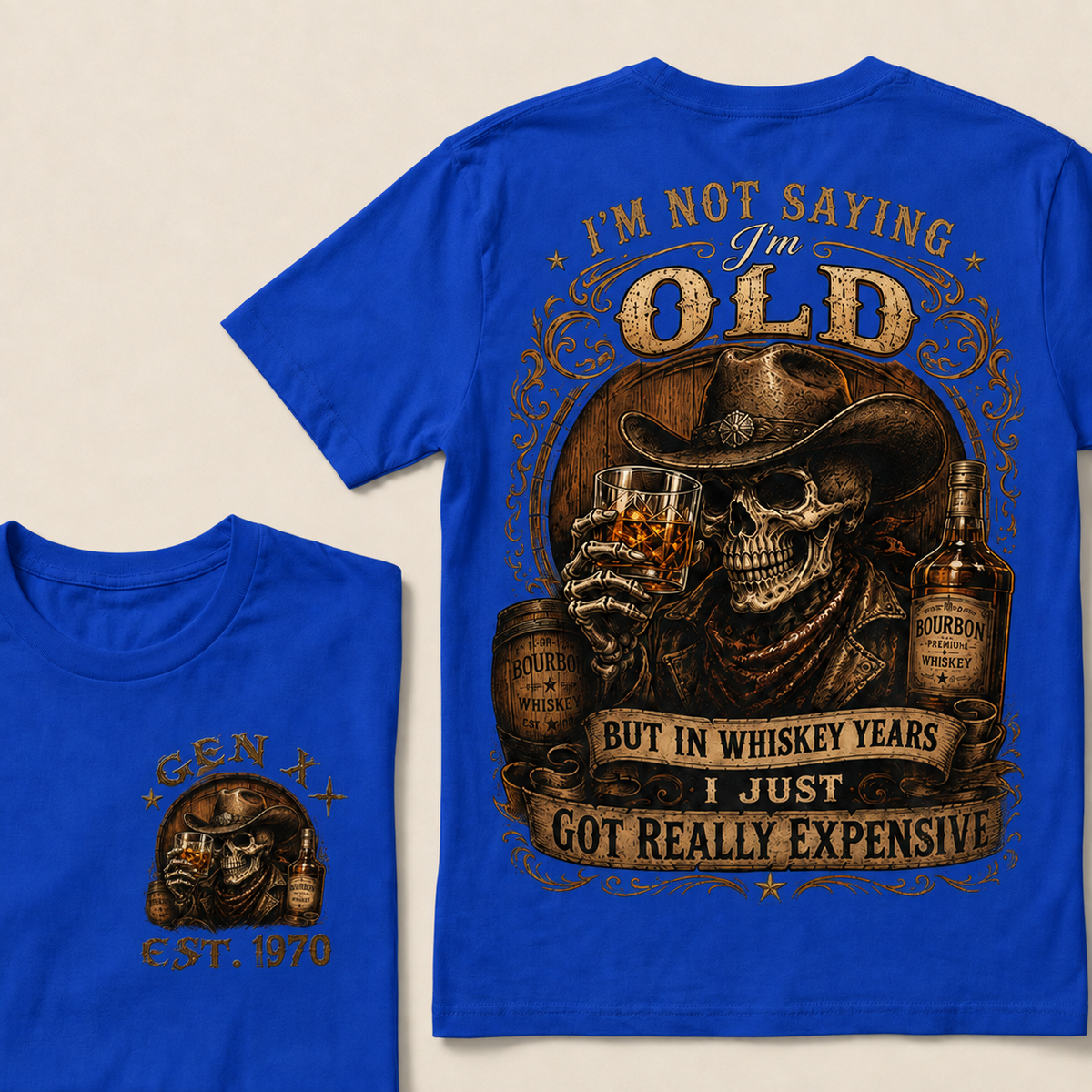 I'm Not Saying I'm Old But In Whiskey Years I Just Got Really Expensive Custom Year T-shirt
