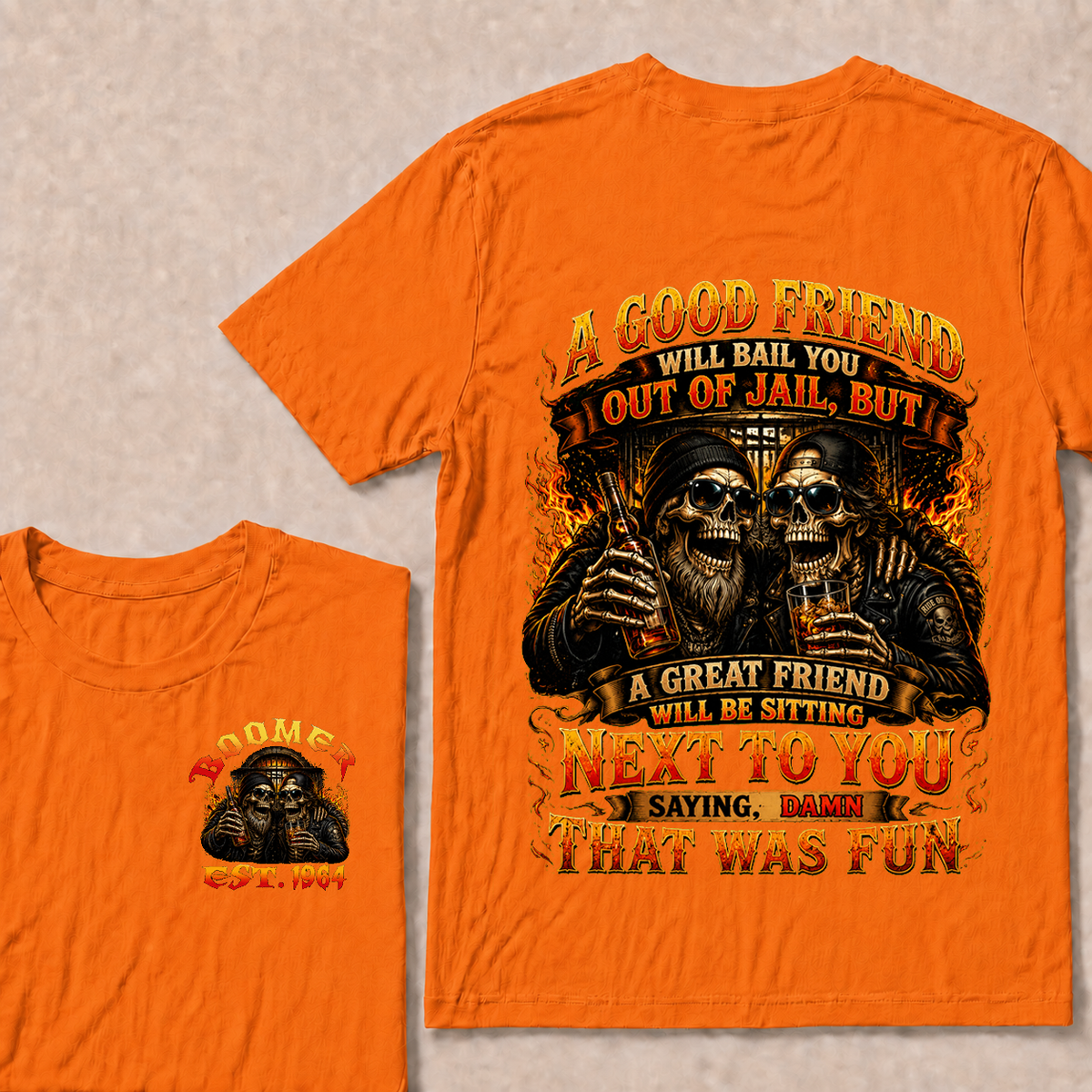 A Good Friend Will Bail You Out Of Jail Custom Year T-shirt