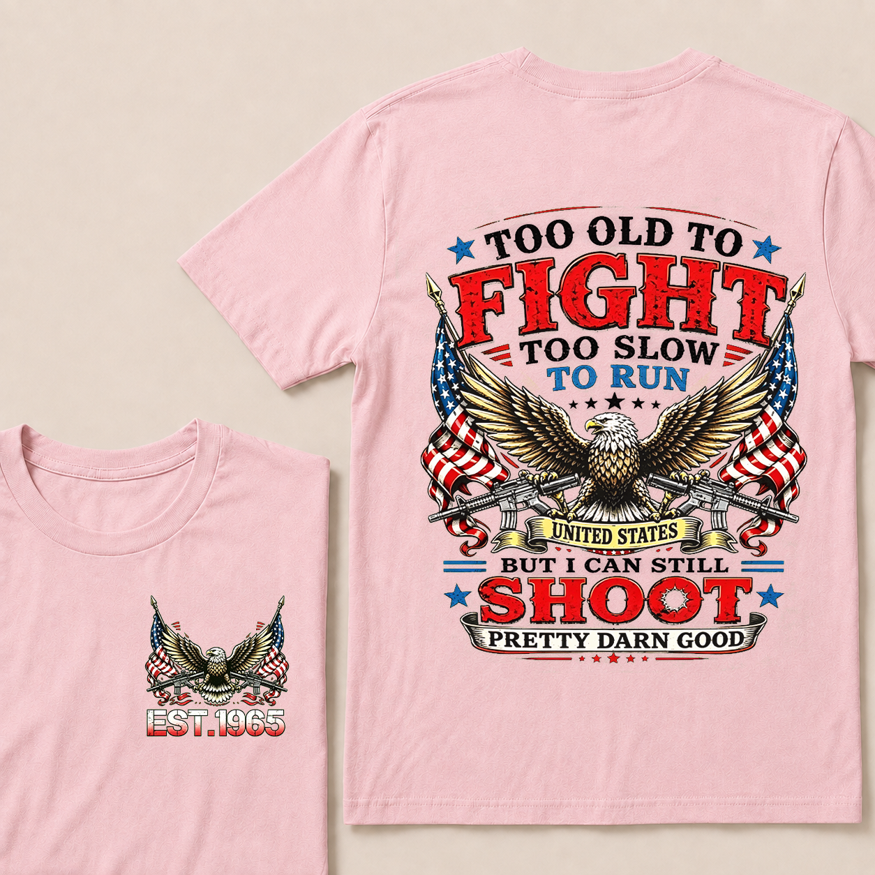 Too Old To Fight Too Slow To Run United States Custom Year T-shirt