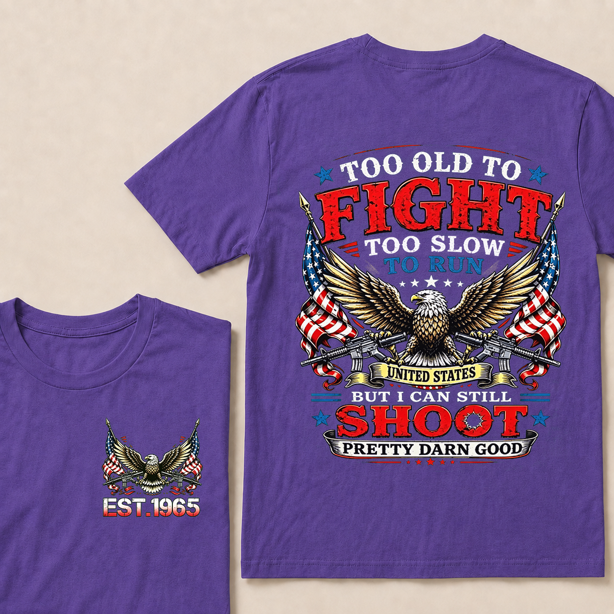 Too Old To Fight Too Slow To Run United States Custom Year T-shirt