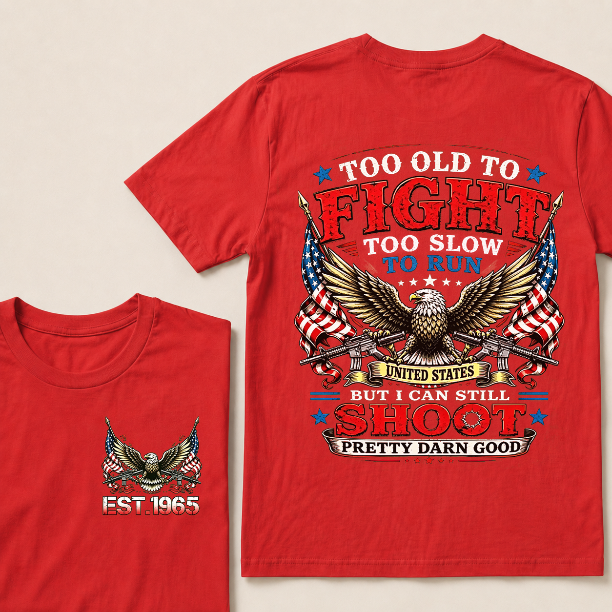Too Old To Fight Too Slow To Run United States Custom Year T-shirt