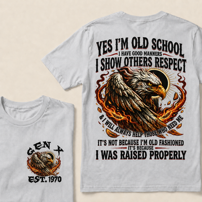 Yes I'm Old School I Have Good Manners Custom Year T-shirt