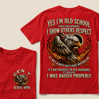 Yes I'm Old School I Have Good Manners Custom Year T-shirt