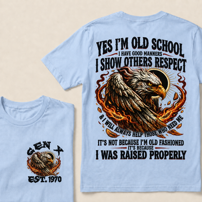 Yes I'm Old School I Have Good Manners Custom Year T-shirt