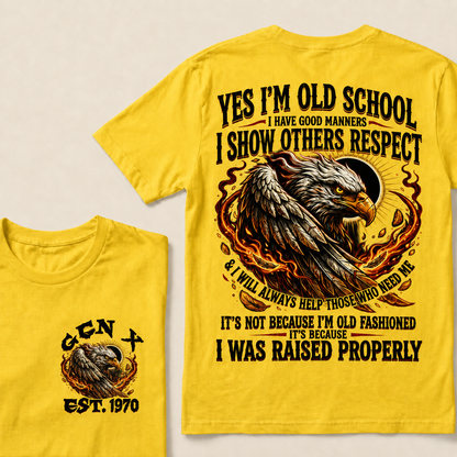 Yes I'm Old School I Have Good Manners Custom Year T-shirt