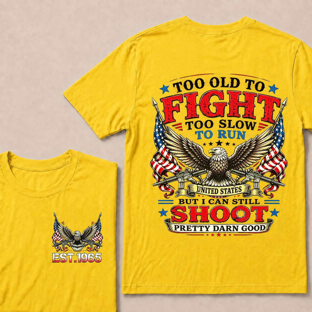 Too Old To Fight Too Slow To Run United States Custom Year T-shirt