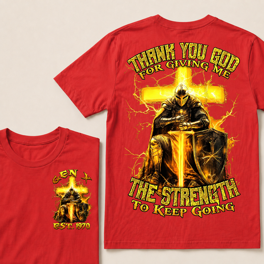 Thank You God For Giving Me The Strength To Keep Going Custom Year T-shirt