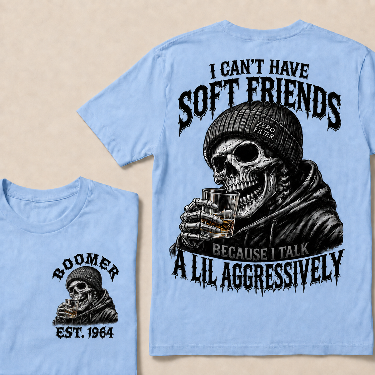I Can't Have Soft Friends Because I Talk A Lil Aggressively Custom Year T-shirt