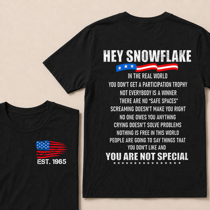 Hey Snowflake In The Real World Custom Year T-shirt