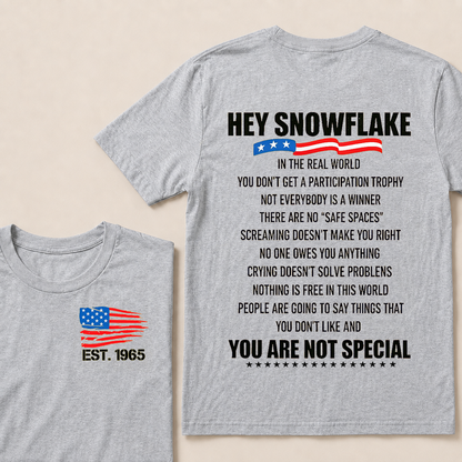 Hey Snowflake In The Real World Custom Year T-shirt