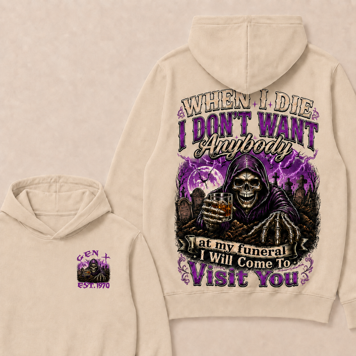 When I Die I Don't Want Anybody At My Funeral Custom Year Hoodie