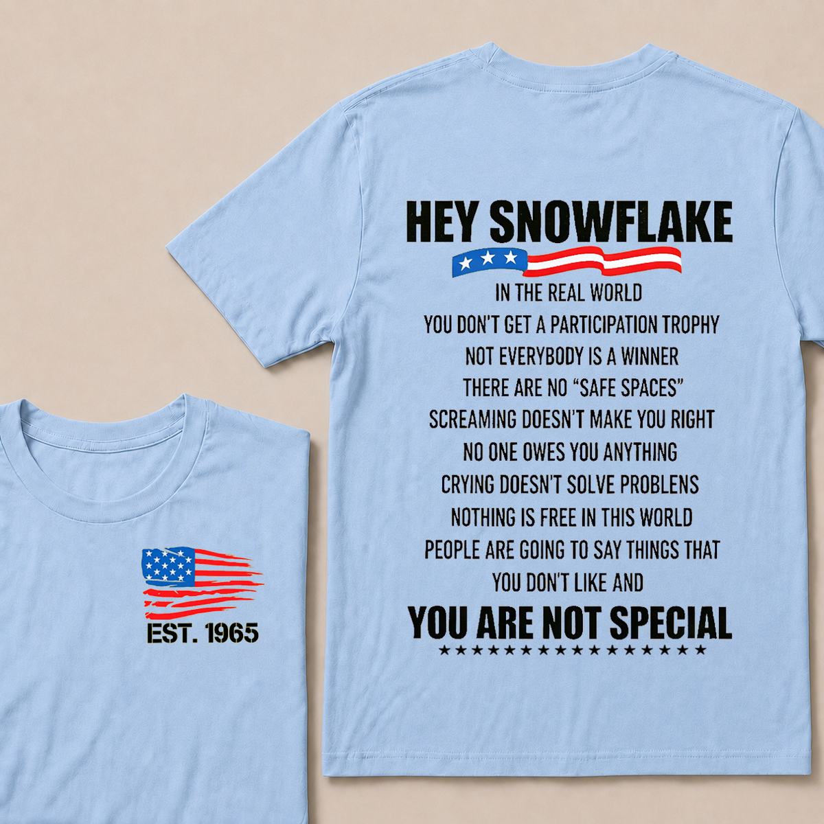 Hey Snowflake In The Real World Custom Year T-shirt