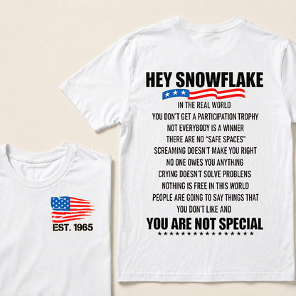 Hey Snowflake In The Real World Custom Year T-shirt